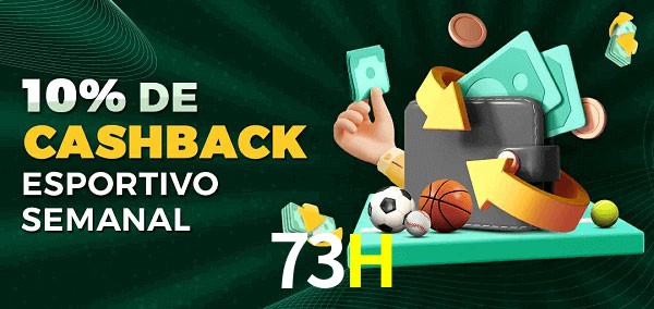 10% de bônus de cashback na 73H